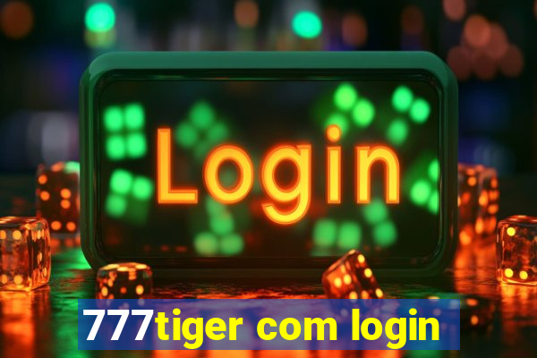 777tiger com login